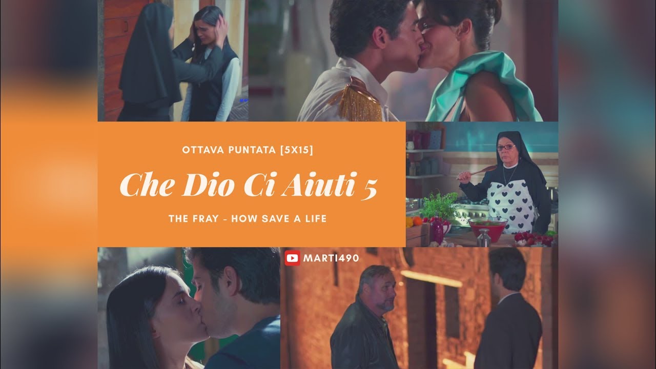 Che Dio Ci Aiuti 5 - Ottava Puntata [5x15] II How to save a life