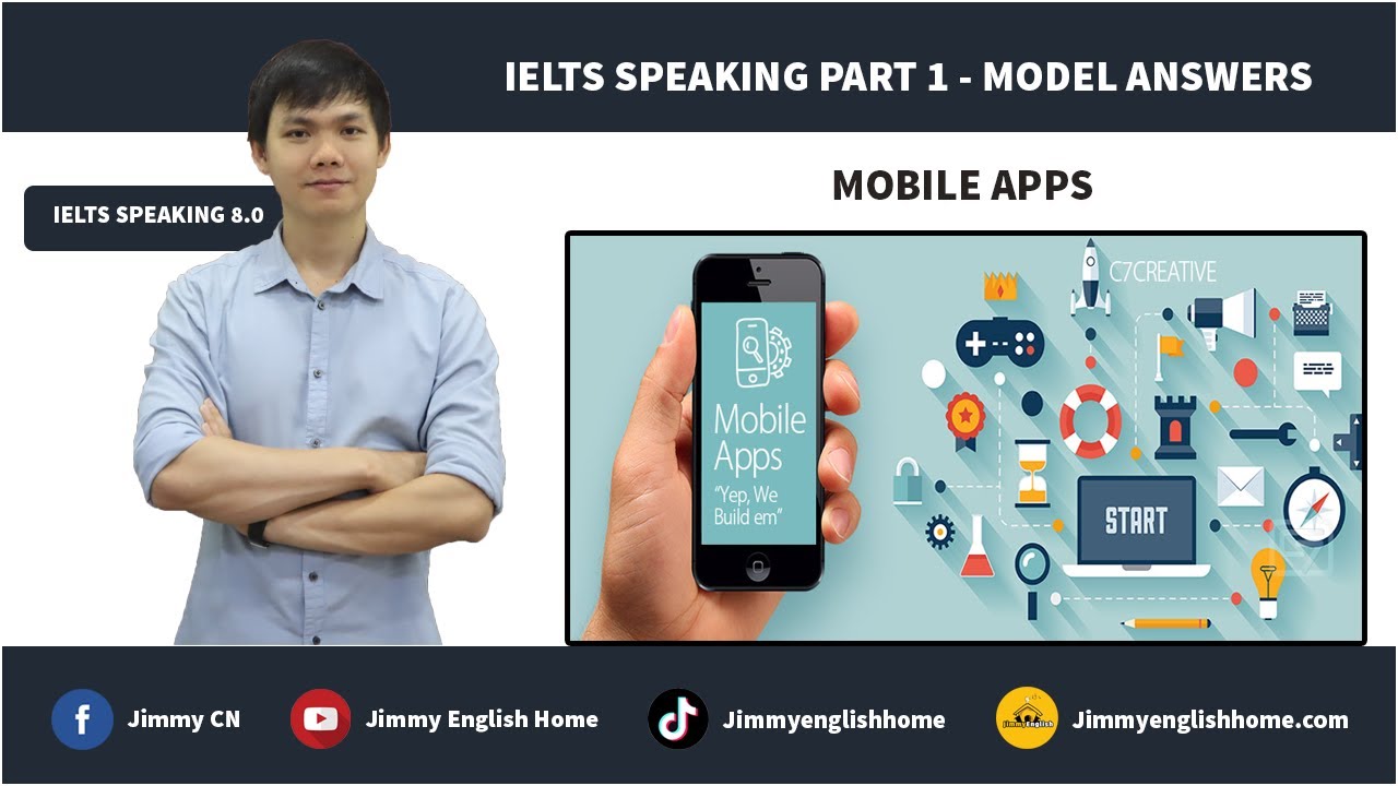 IELTS SPEAKING PART 1 MODEL ANSWERS - MOBILE APPS | Bài mẫu chủ đề Mobile Apps