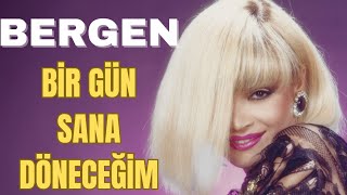 Bergen - Bir Gün Sana Döneceğim