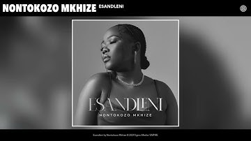 Nontokozo Mkhize - Esandleni (Official Audio)