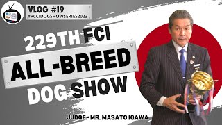 Vlog #19: 229th FCI All Breed Championship Dog Show by PHILIPPINE CANINE CLUB, INC. 316 views 11 months ago 13 minutes, 3 seconds