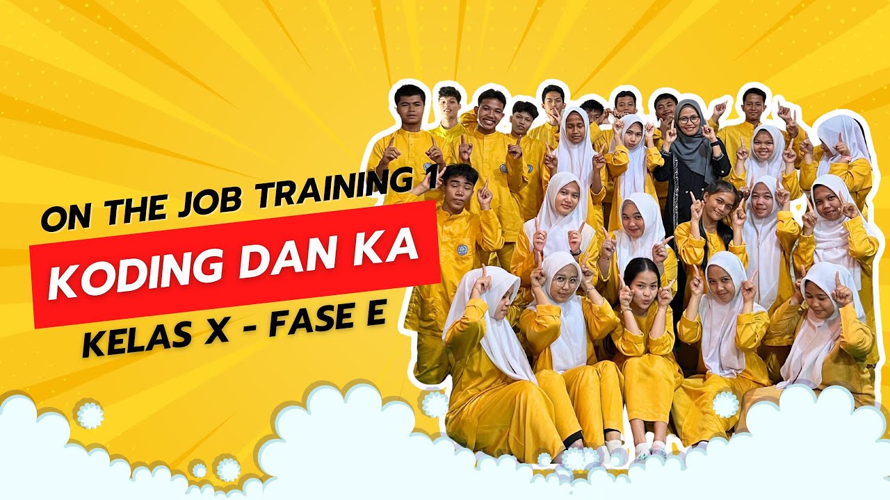 ON THE JOB TRAINING 1 PELATIHAN KODING DAN KECERDASAN ARTIFISIAL - YouTube
