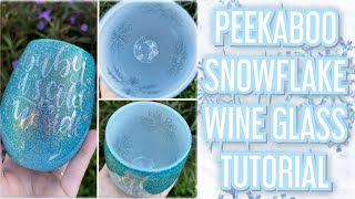 Peekaboo Snowflake Wine Glass Tutorial