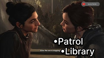 The Last Of Us Part -2 Remastered - Patrol , Library Walkthrough