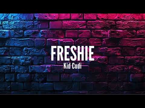 Kid Cudi - FRESHIE