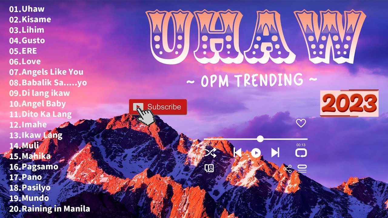 Uhaw, Kisame 💖 Top Trends New OPM Playlist 2023 💖 Tagalog Love Songs 💖 ...