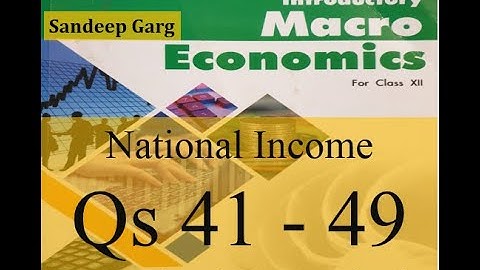 Chapter 4 Measurement of National Income Question 41 - 49 Unsolved Practicals Sandeep Garg