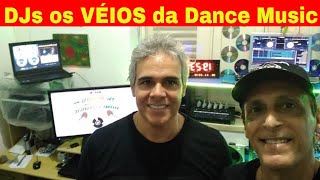 🔴 Live dos DJs os VÉIOS da Dance Music!  - 10/11/2019 #djs #osveiosdadancemusic #flashback