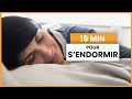 15 min pour sendormir  sance de mditation guide par lucie pascutto