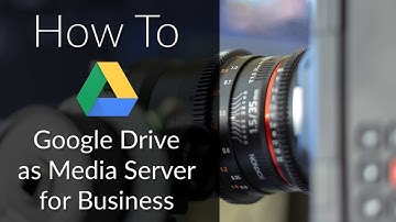 How to Use Google Drive as a Media Server for Your Business