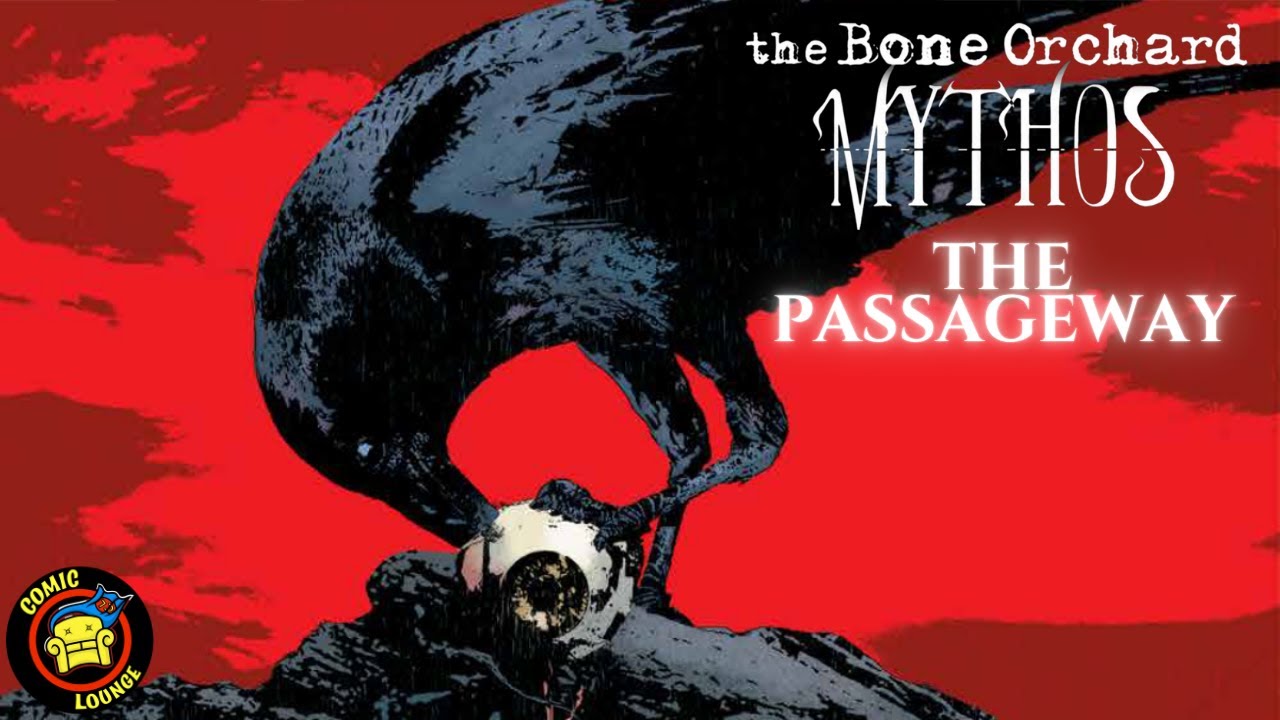 BONE ORCHARD MYTHOS: THE PASSAGEWAY | Lemire & Sorrentino Begin Their Shared Horror Universe