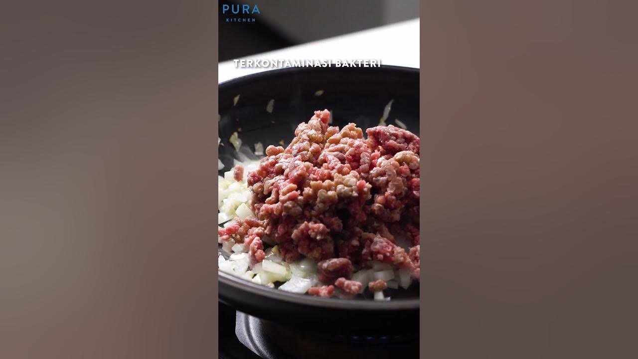 Cuci Daging Giling ? Bisa BAHAYA loh!