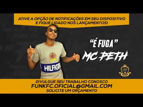 Mc Peth - É Fuga (Prod. Dj Roh DM) 2018