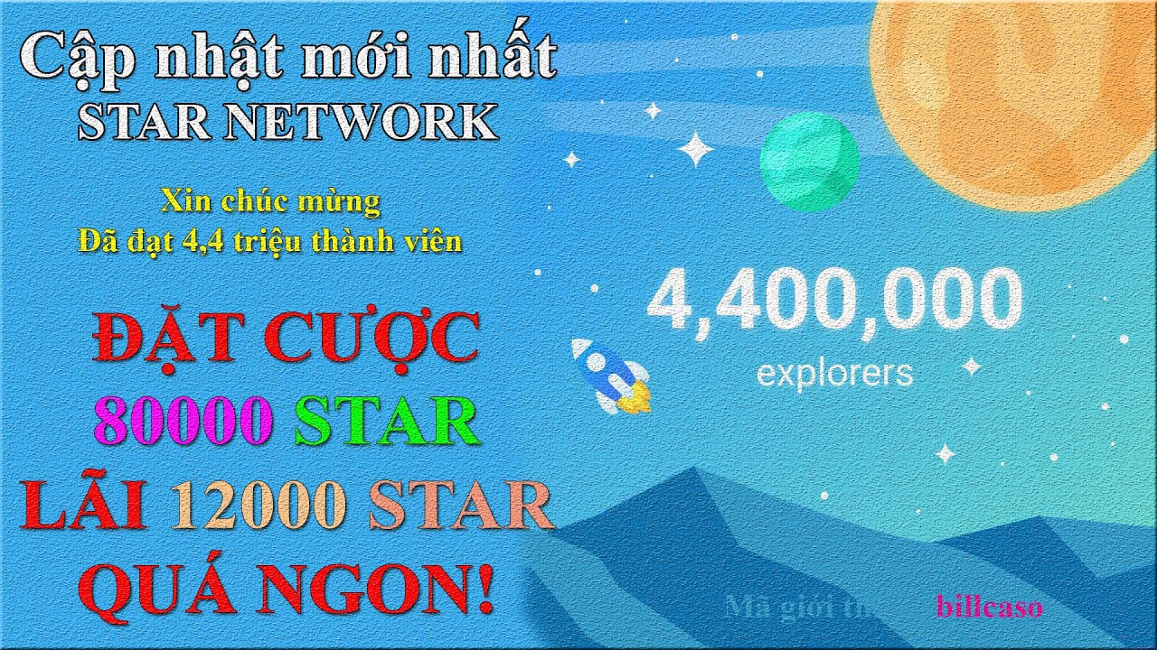Star Network H ng D n t C c Chi Ti t D D ng C c 80000 STAR V i star-network-t-c-4-tri-u-ng-i-d-ng-star-s-p-l-n-cung-tr-ng