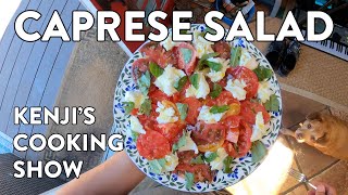 How Not to F&#k Up a Caprese Salad | Kenji