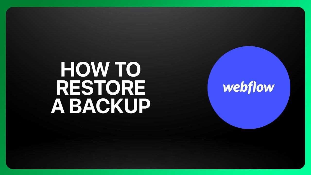 How To Restore A Backup In Webflow ! Tutorial - YouTube