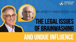 Steven Hassan & Alan Scheflin: A talk on the legal issues of brainwashing and undue influence