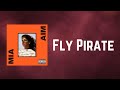 M I A Fly Pirate Lyrics mp3