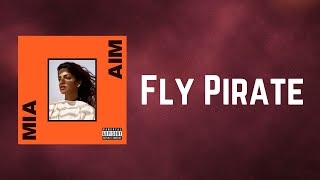 M.I.A. - Fly Pirate (Lyrics)