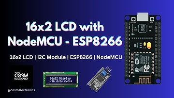 16x2 LCD with ESP8266 | 16x2 LCD | I2C Module | NodeMCU #cosmelectronics #nodemcuesp8266 #16x2lcd