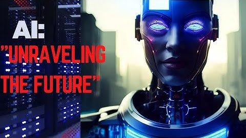 AI: Unraveling the Future / Artificial Intelligence the futuristic evolution.
