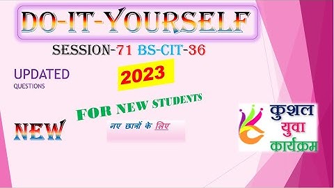 Session 71 Do ItYourself|| Session BS-CIT=36 ||DO-IT-YOURSELF SESSION 71 |BS-CIT SESSION 36 {HINDI}
