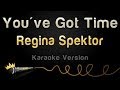 Regina Spektor - You've Got Time (Karaoke Version)