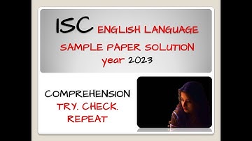 ISC COMPREHENSION PAPER | ISC ENGLISH LANGUAGE SAMPLE PAPER || QUESTIONS WITH SOLUTION|| 2022-2023 |