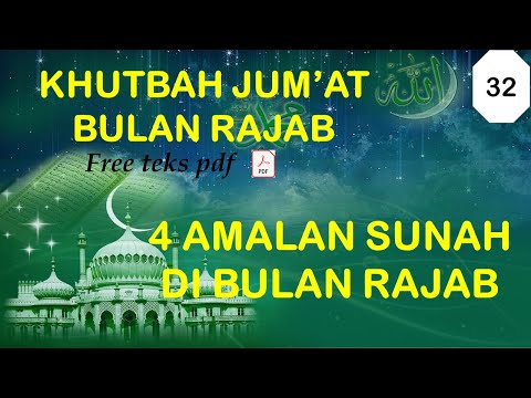 Khutbah Jumat Bulan Rajab - 4 Amalan Sunah di Bulan Rajab I Khutbah Jum&#39;at Bulan Rajab Bag.1