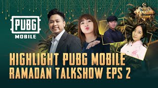 PUBG MOBILE | Ramadhan Talkshow Eps.2 Highlight