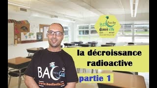 2ème année bac : la décroissance radioactive -- partie 1 --