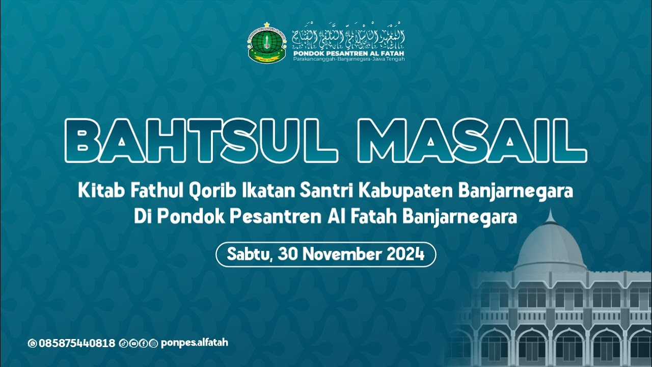 MUSYAWARAH KITAB FATHUL QORIB, IKATAN SANTRI KAB. BANJARNEGARA DI PONPES AL FATAH BANJARNEGARA