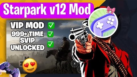 Starpark V12 Mod Apk | Starpark Mod apk Unlimited Time  | Starpark Svip unlocked mod