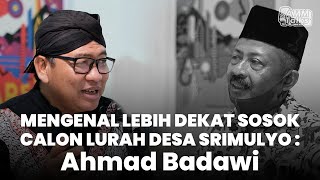 Download Lagu Mengenal Lebih Dekat Sosok Calon Lurah Desa Srimulyo : Ahmad Badawi