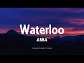 ABBA - Waterloo (Lyrics)