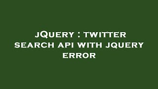 jQuery : twitter search api with jquery error