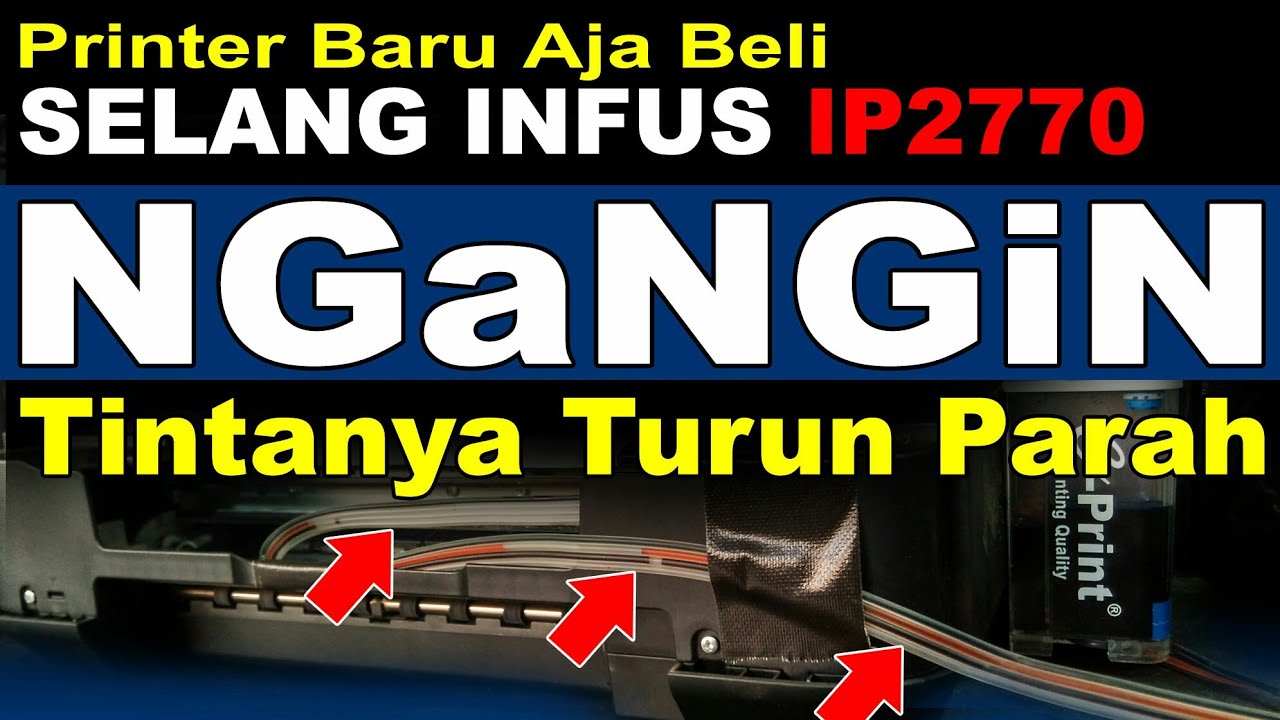 PERBAIKI INFUS CANON IP2770 NGANGIN TINTA TURUN | Tutorial Printer