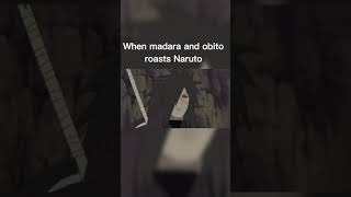 When Madara And Obito Roasts Naruto