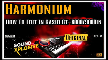 Harmonium - How To Edit New Original Harmonium Sound In Casio Ctx-9000/8000in With Chord