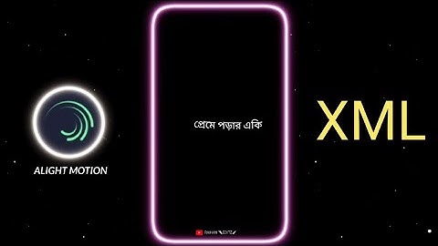 PREME PAGOL HOYE GELAM 🥵💦 ।। NEW XML FILE ✨💖 ।। BENGALI XML FILE ALIGHT MOTION 🔥💫