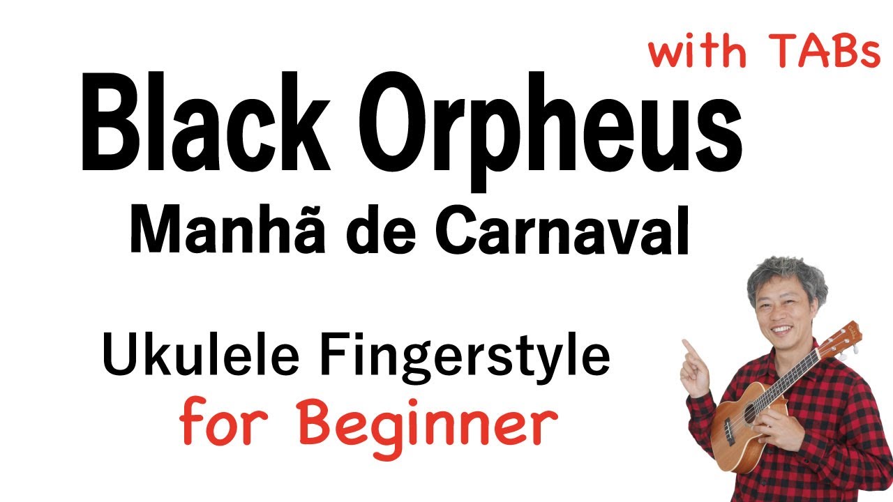 Black Orpheus / Manhã de Carnaval - Beginner [Ukulele Fingerstyle] Play-Along w/TABs