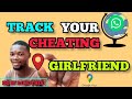 How To Track Your Cheating Girlfriend|100% Free|#track #livelocation #viral #girl