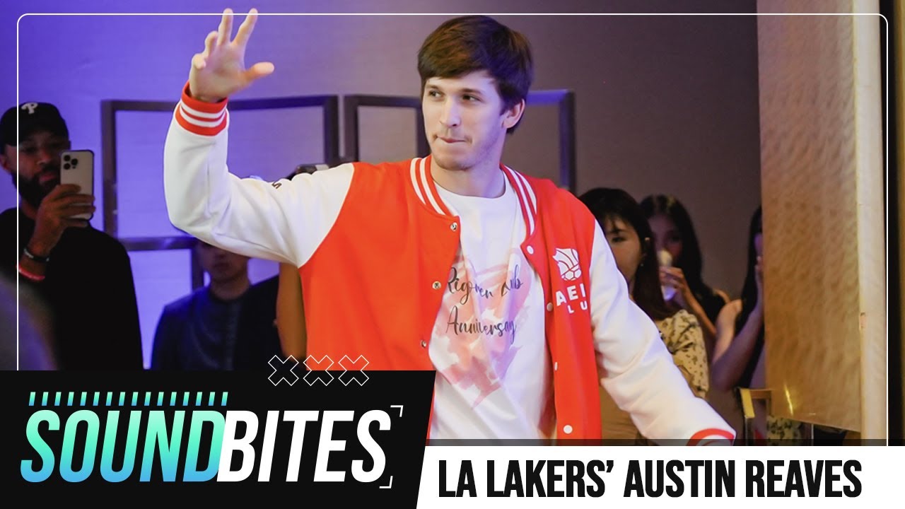 From Arkansas and LA to PH, with love from Austin Reaves | Soundbites ...