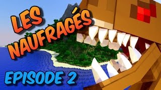 MINECRAFT : LES NAUFRAGÉS ! SEUL au Monde ! | SAISON 3 | Episode 2 !