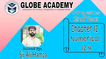 Numerical 12.4| Ch 12|  Physics| Numerical Series| Conceptual Solution| Easy | By Sir Ali Hamza