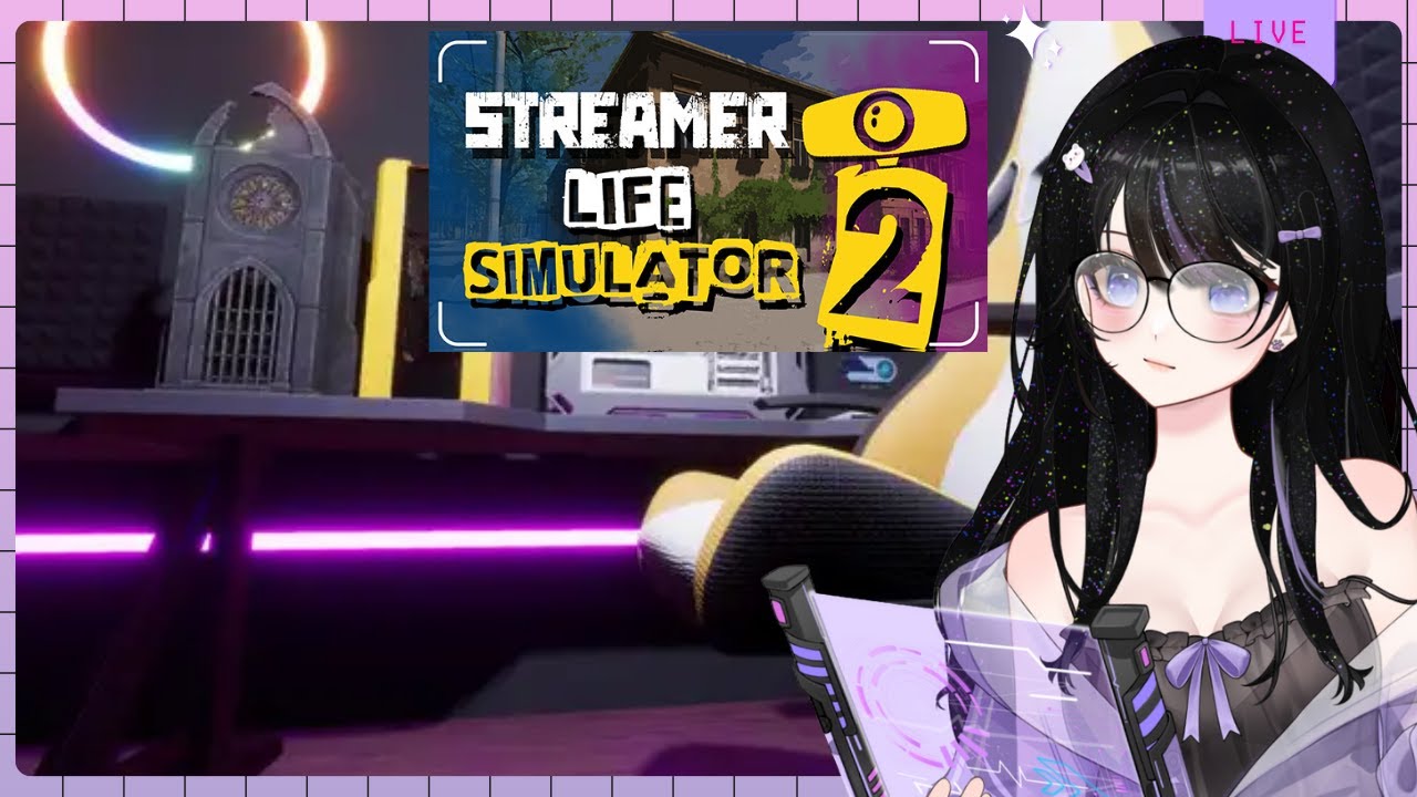 [Streamer Life Simulator 2] stream inside stream inside stream inside ...