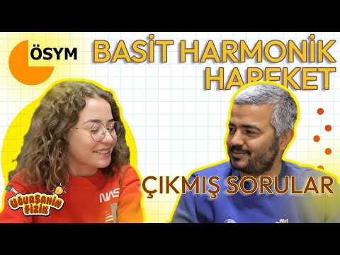 YKS Fizik Çıkmış Sorular | Basit Harmonik Hareket | Soru Çözüm - TYT Fizik - AYT Fizik