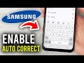 How To Enable Auto Correct On Samsung Phone Keyboard - Step By Step