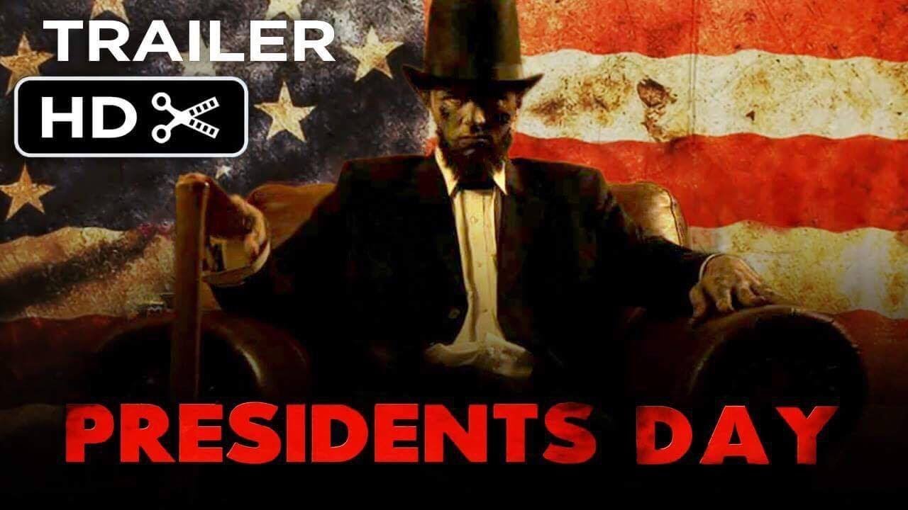 PRESIDENTS DAY Trailer (2017)