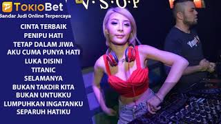 DJ REMIX 2018 BREAKBEAT LAGU INDONESIA FULL LIST